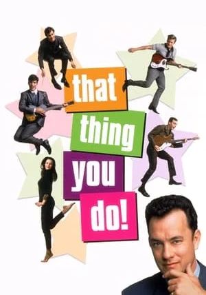 That Thing You Do!                แด็ท ธิง ยู ดู ฝันให้เป็นดาว                1996