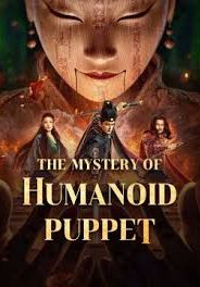 The Mystery Of Humanoid Puppet                ตี๋เหรินเจี๋ยกับตุ๊กตาหุ่นเชิด                2024